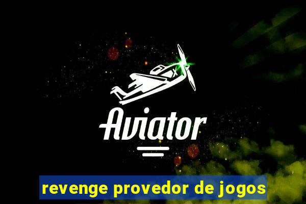 revenge provedor de jogos